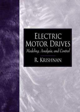 Electric Motor Drives Modeling, Analysis, and Control  9780130910141 Front Cover