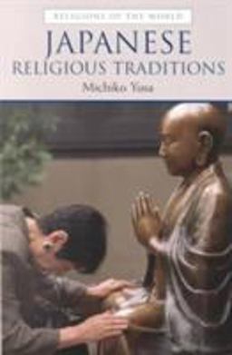 Japanese Religious Traditions  9780130911643 Front Cover