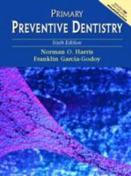 Primary Preventive Dentistry 6th 9780130918918 Front Cover