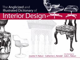 Anglicized and Illustrated Dictionary of Interior Design  9780130925381 Front Cover