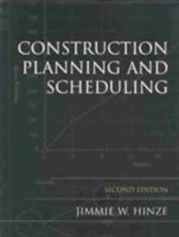 Construction Planning and Scheduling 2nd 9780130928610 Front Cover