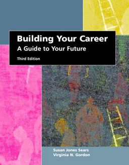 Building Your Career A Guide to Your Future 3rd 9780130931054 Front Cover