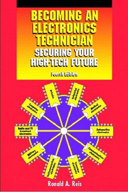 Becoming an Electronics Technician Securing Your High-Tech Future 4th 9780130932198 Front Cover