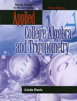 Study Guide to Accompany Applied College Algebra and Trigonometry