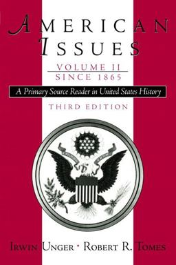 American Issues A Primary Source Reader in United States History since 1865 3rd 9780130940186 Front Cover