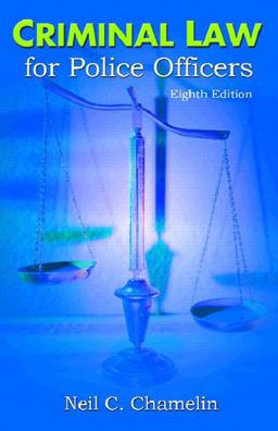 Criminal Law for Police Officers 8th 9780130941015 Front Cover