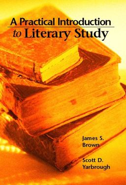 Practical Introduction to Literary Study  9780130947864 Front Cover
