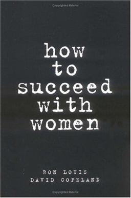 How to Succeed with Women