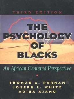 Psychology of Blacks An African-Centered Perspective 3rd 9780130959461 Front Cover