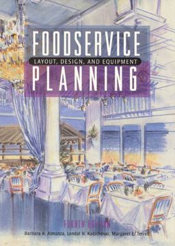 Foodservice Planning Layout, Design, and Equipment 4th 9780130964465 Front Cover