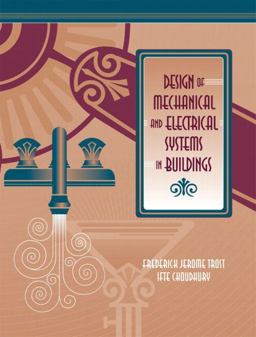 Design of Mechanical and Electrical Systems in Buildings  9780130972354 Front Cover