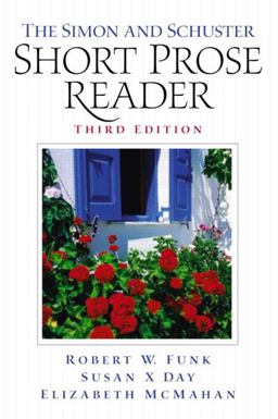 The Simon and Schuster Short Prose Reader The Simon and Schuster Short Prose Reader