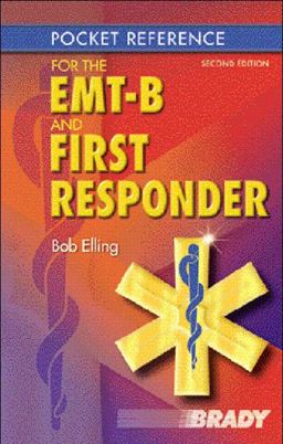Pocket Reference for the EMT-B and First Responder 2nd 9780130981677 Front Cover