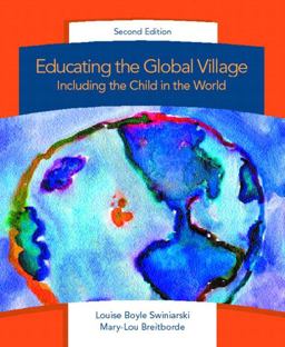 Educating the Global Village Including the Child in the World 2nd 9780130981769 Front Cover