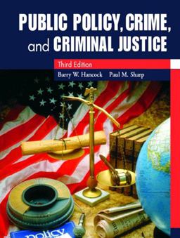 Public Policy, Crime, and Criminal Justice 3rd 9780130984098 Front Cover