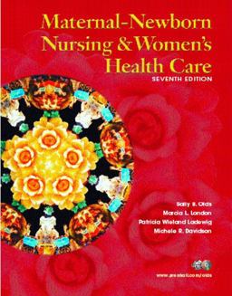 Maternal-Newborn Nursing and Women's Health Care 7th 9780130990099 Front Cover