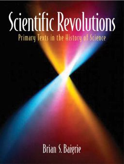 Scientific Revolutions Primary Texts in the History of Science  9780130990914 Front Cover