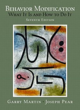 Behavior Modification What It Is and How to Do It 7th 9780130995841 Front Cover