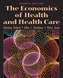 Economics of Health and Health Care 4th 9780131000674 Front Cover