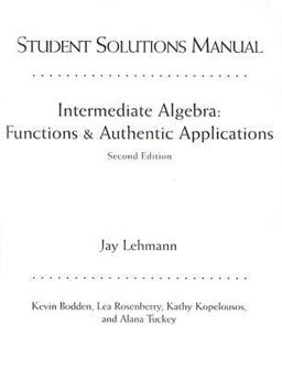 Intermediate Algebra Functions and Authentic Applications 2nd 9780131010635 Front Cover
