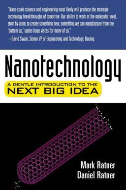 Nanotechnology A Gentle Introduction to the Next Big Idea  9780131014008 Front Cover