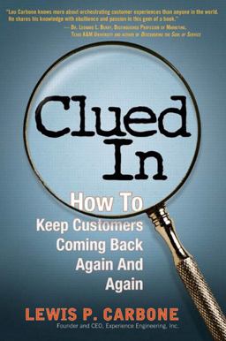 Clued In How to Keep Customers Coming Back Again and Again  9780131015500 Front Cover