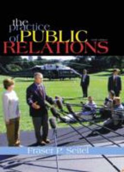 Practice of Public Relations 9th 9780131020252 Front Cover