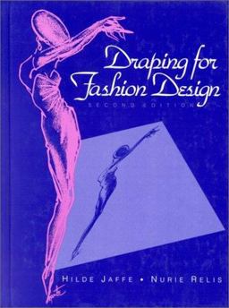 Draping for Fashion Design 2nd 9780131058422 Front Cover