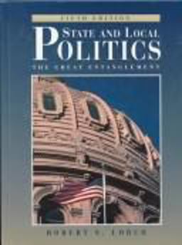 State and Local Politics The Great Entanglement 5th 9780131091177 Front Cover