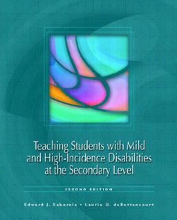 Teaching Students with Mild and High Incidence Disabilities at the Secondary Level 2nd 9780131105515 Front Cover
