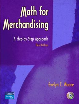 Math for Merchandising A Step-by-Step Approach 3rd 9780131107342 Front Cover
