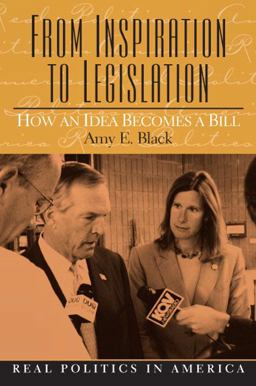 From Inspiration to Legislation How an Idea Becomes a Bill  9780131107540 Front Cover