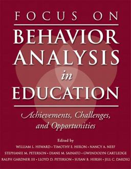 Focus on Behavior Analysis in Education Achievements, Challenges, and Opportunities  9780131113398 Front Cover