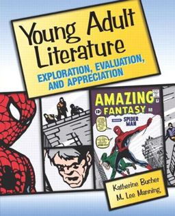 Young Adult Literature Exploration, Evaluation, and Appreciation  9780131118416 Front Cover