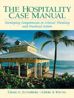 Hospitality Case Manual Developing Competencies in Critical Thinking and Practical Action  9780131120891 Front Cover