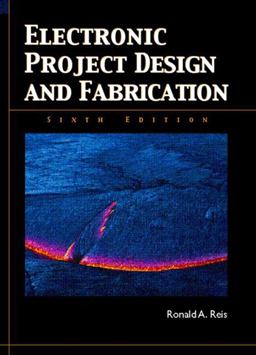Electronic Project Design and Fabrication 6th 9780131130548 Front Cover