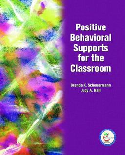 Positive Behavioral Supports for the Classroom  9780131131576 Front Cover