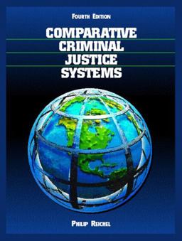 Comparative Criminal Justice Systems A Topical Approach 4th 9780131131590 Front Cover