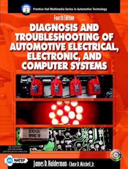 Diagnosis and Troubleshooting of Automotive Electrical, Electronic, and Computer Systems 4th 9780131133273 Front Cover