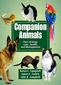 Companion Animals Their Biology, Care, Health, and Management  9780131136106 Front Cover