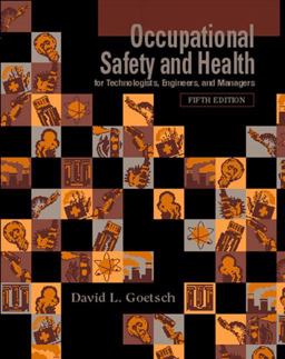 Occupational Safety and Health for Technologists, Engineers, and Managers 5th 9780131137646 Front Cover