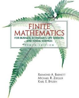 Finite Mathematics for Business Economics, Life Sciences and Social Sciences