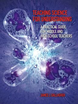 Teaching Science for Understanding