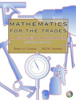 Mathematics for the Trades A Guided Approach 7th 9780131145252 Front Cover