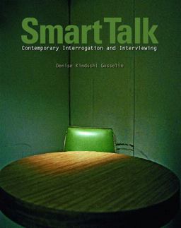 Smart Talk Contemporary Interviewing and Interrogation  9780131146969 Front Cover