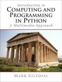 Introduction to Computing and Programming in Python, A Multimedia Approach Introduction to Computing and Programming in Python, A Multimedia Approach