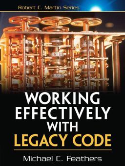 Working Effectively with Legacy Code  9780131177055 Front Cover