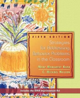 Strategies for Addressing Behavior Problems in the Classrooms 5th 9780131179868 Front Cover