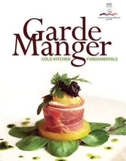 Garde Manger Cold Kitchen Fundamentals  9780131182196 Front Cover