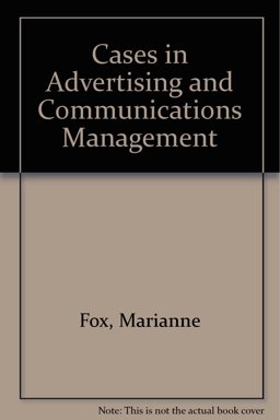Cases in Advertising and Communications Management